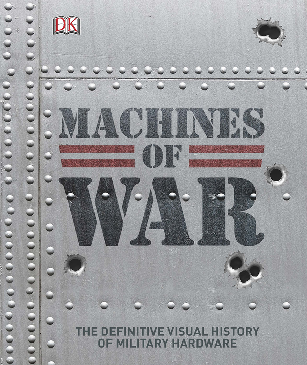 Паперова книга «Machines of War. The Definitive Visual History of Military Hardware» - фото №1