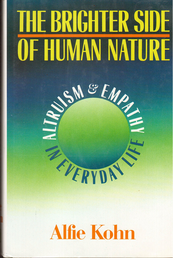 Паперова книга «The Brighter Side Of Human Nature : Altruism And Empathy In Everyday Life», автор Альфі Кон - фото №1