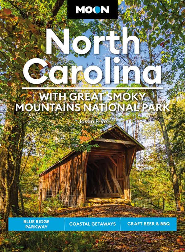 Бумажная книга «Moon North Carolina: With Great Smoky Mountains National Park », автор Джейсон Фрай - фото №1