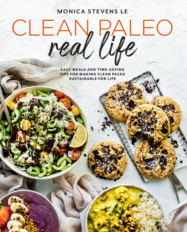 Паперова книга « Clean Paleo Real Life. Easy Meals and Time-Saving Tips for Making Clean Paleo Sustainable for Life», автор Моніка Стівенс Ле - фото №1