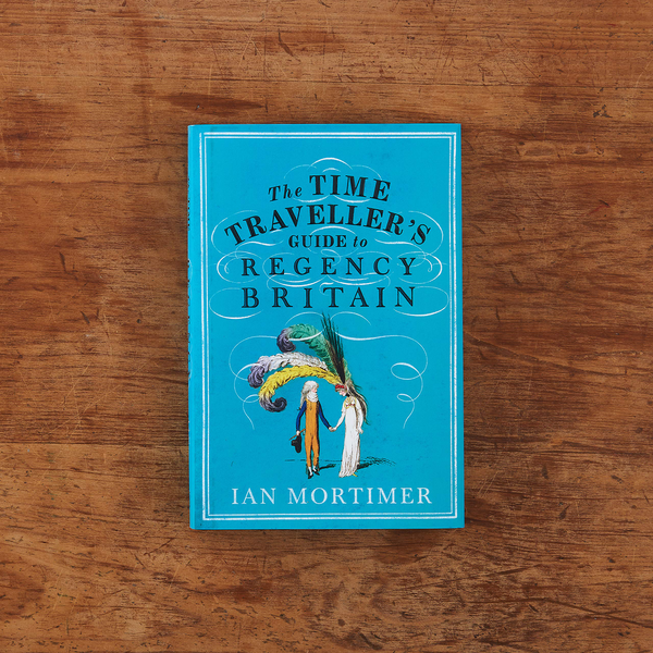 Паперова книга «The Time Traveller's Guide to Regency Britain», автор Іен Мортімер - фото №1