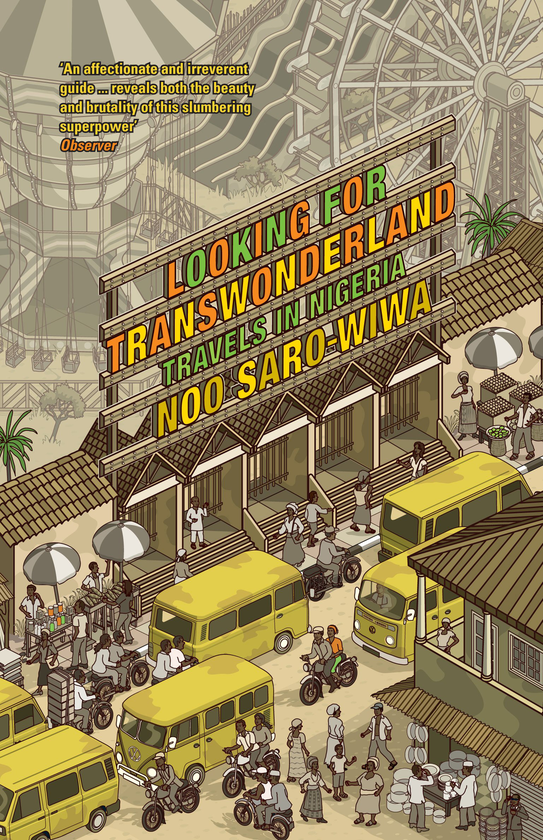 Паперова книга «Looking for Transwonderland. Travels in Nigeria», автор Ноо Саро-Віва - фото №1