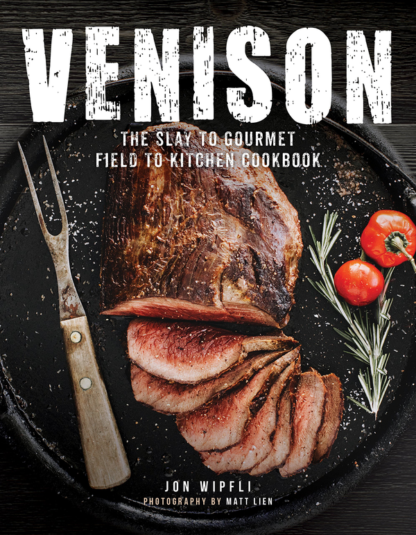 Паперова книга «Venison. The Slay to Gourmet Field to Kitchen Cookbook », автор Джон Віпфлі - фото №1