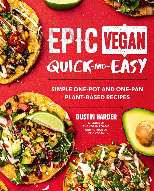 Бумажная книга «Epic Vegan Quick and Easy. Simple One-Pot», автор Дастин Хардер - фото №1