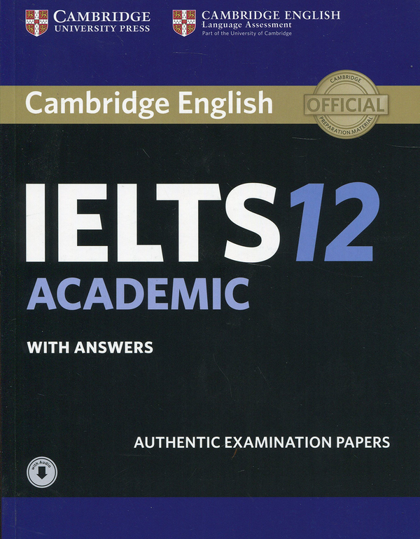 Паперова книга «Cambridge Practice Tests IELTS 12 Academic with Answers and Downloadable Audio» - фото №1