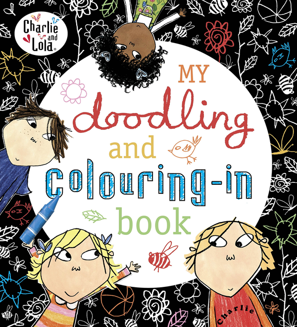 [object Object] «Charlie and Lola: My Doodling and Colouring-In  Book», автор Лорен Чайлд - фото №1