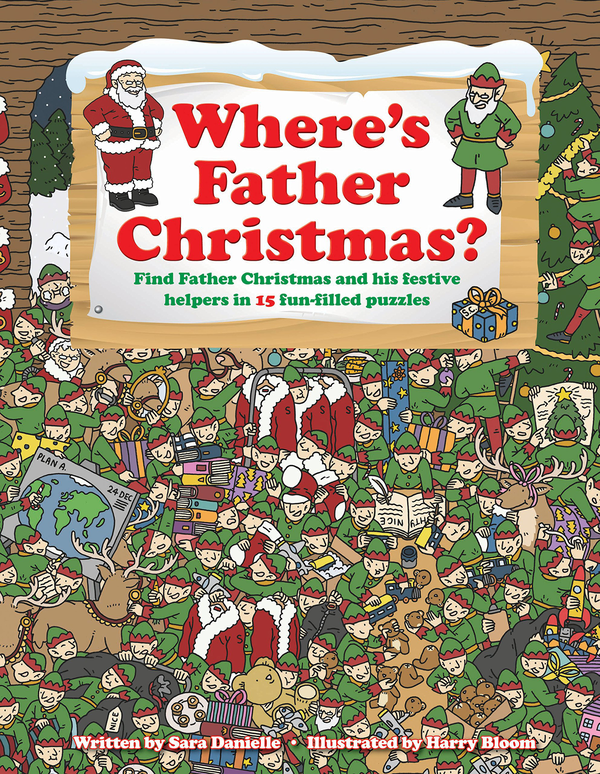 Бумажная книга «Where's Father Christmas? Find Father Christmas and His Festive Helpers in 15 Fun-filled Puzzles», автор Даниэль Джеймс - фото №1
