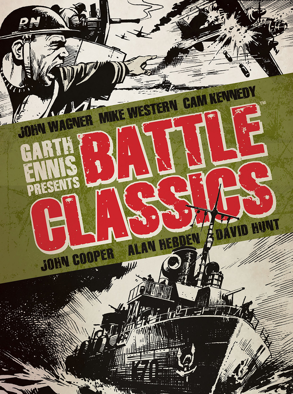 Паперова книга «Garth Ennis Presents - Battle Classics», авторів Джон Вагнер, Алан Хебден - фото №1