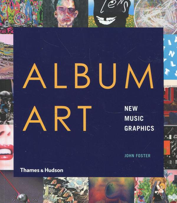 Паперова книга «Album Art. New Music Graphics», автор Джон Фостер - фото №1