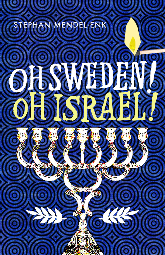 Бумажная книга «Oh Sweden! Oh Israel!», автор Стефан Мендель-Энк - фото №1