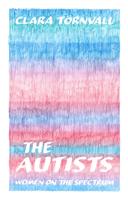 Бумажная книга «The Autists: women on the spectrum», автор Клара Торнвалл - фото №1