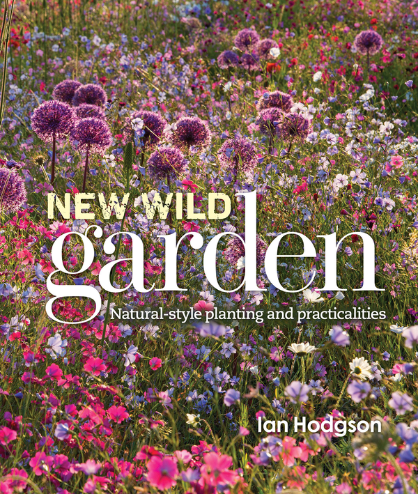 Бумажная книга «New Wild Garden. Natural-style planting and practicalities», автор Иэн Ходжсон - фото №1