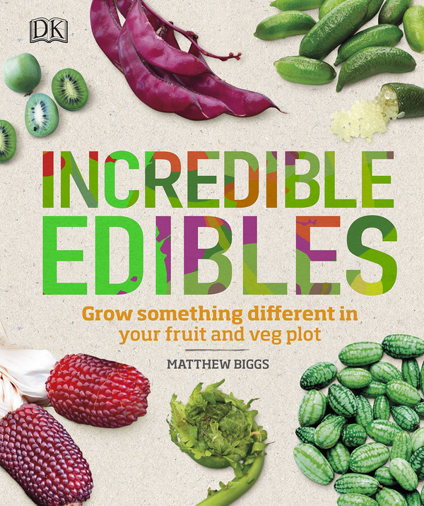 Бумажная книга «Incredible Edibles. Grow Something Different in Your Fruit and Veg Plot», автор Мэтью Биггс - фото №1