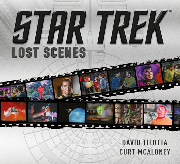 Бумажная книга «Star Trek: Lost Scenes», авторов Дэвид Тилотта, Курт Макэлони - фото №1
