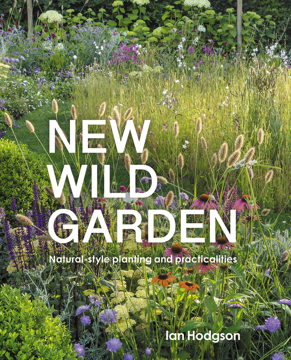 [object Object] «New Wild Garden. Natural-style planting and practicalities», автор Иэн Ходжсон - фото №1