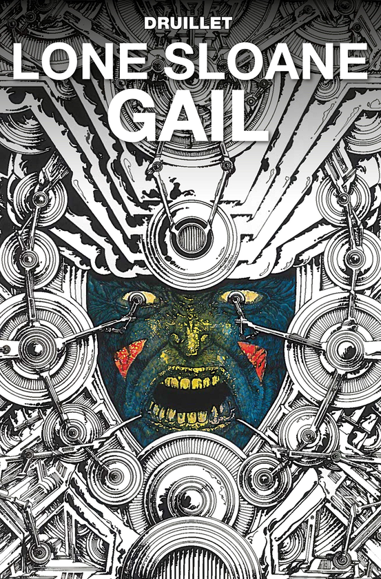 Паперова книга «Lone Sloane. Gail», автор Філіпп Дрюйє - фото №1