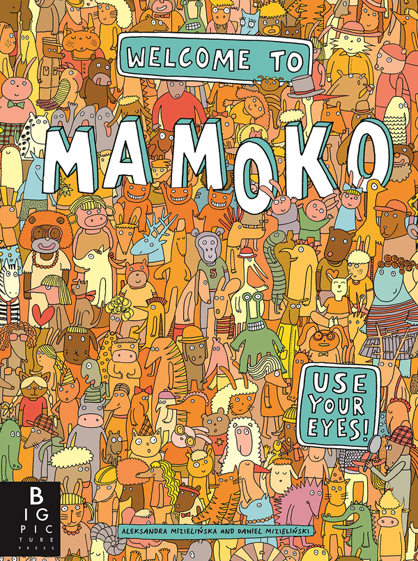 Бумажная книга «Welcome to Mamoko», авторов Александра Мизелиньская, Даниэль Мизелиньский - фото №1