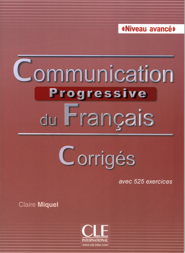 [object Object] «Communication progressive du français Niveau avancé. Corrigés avec 525 exercices », автор Клер Мікель - фото №1