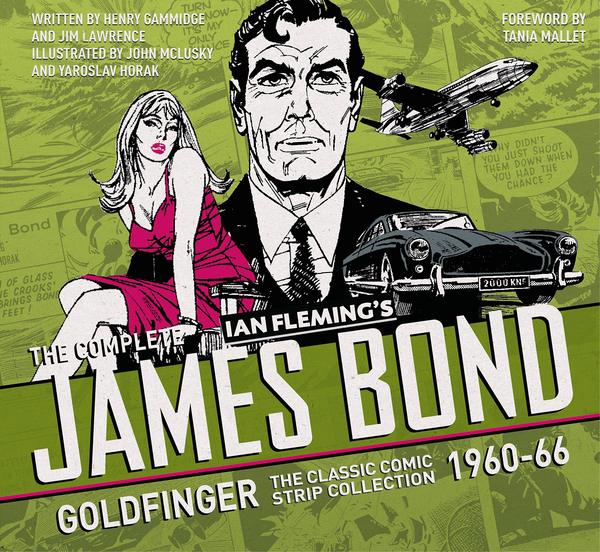 Бумажная книга «The Complete James Bond: Goldfinger - The Classic Comic Strip Collection 1960-66», авторов Ян Флеминг, Джим Лоуренс, Генри Гаммидж - фото №1