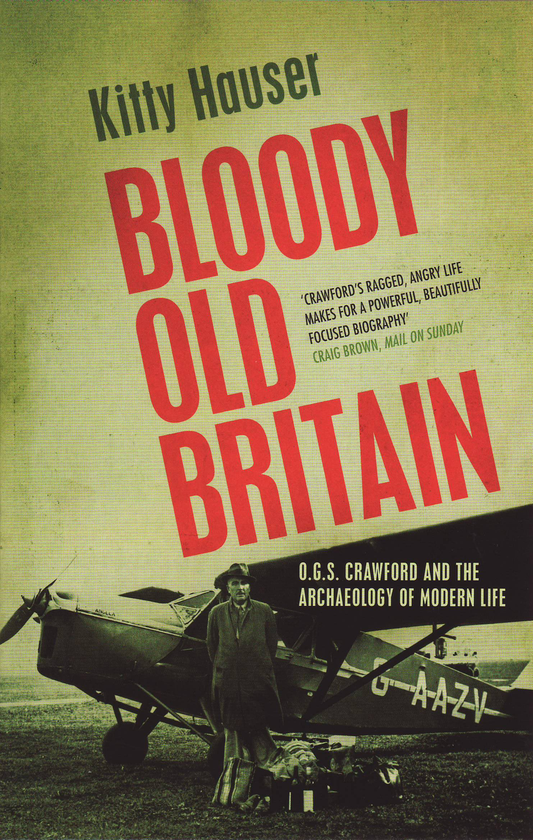 Бумажная книга «Bloody Old Britain: O.G.S. Crawford And The Archaeology Of Modern Life », автор Китти Хаузер - фото №1