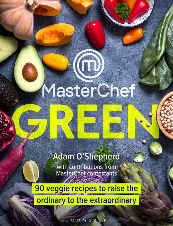 Бумажная книга «MasterChef Green. 90 veggie recipes to raise the ordinary to the extraordinary», автор Адам О'шеперд - фото №1