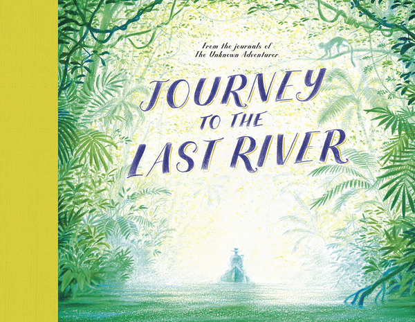 Бумажная книга «Journey to the Last River», автор Тедди Кин - фото №1