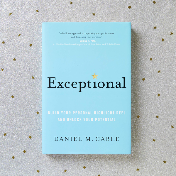 Бумажная книга «Exceptional: Build Your Personal Highlight Reel and Unlock Your Potential», автор Дэниел Кейбл - фото №1