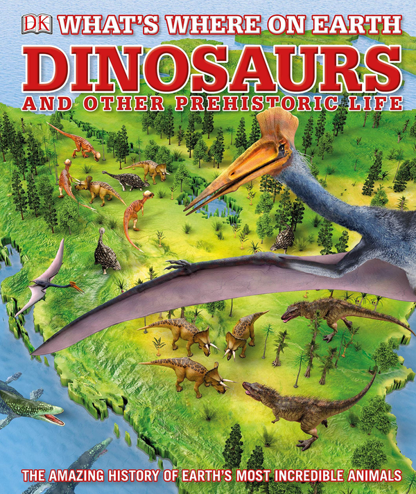 [object Object] «What's Where on Earth Dinosaurs and Other Prehistoric Life», авторов Даррен Нэйш, Крис Баркер - фото №1