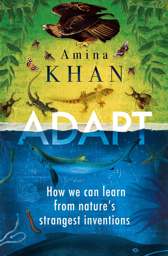 Бумажная книга «Adapt. How We Can Learn from Nature's Strangest Inventions», автор Амина Хан - фото №1