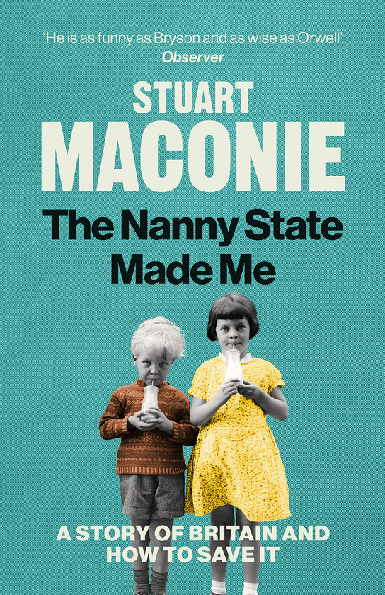 Паперова книга «The Nanny State Made Me: A Story of Britain and How to Save it», автор Стюарт Макоуні - фото №1