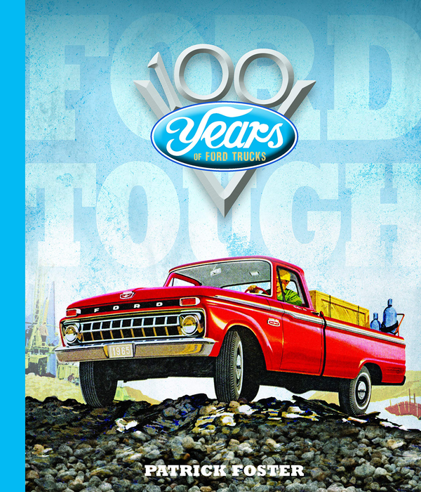 Бумажная книга «Ford Tough. 100 Years of Ford Trucks», автор Патрик Р. Фостер - фото №1