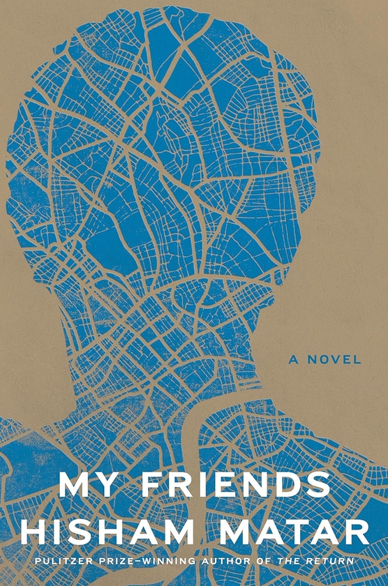 Паперова книга «My Friends», автор Хішам Матар - фото №1