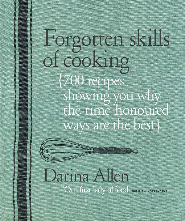 Бумажная книга «Forgotten Skills of Cooking. 700 Recipes Showing You Why the Time-honoured Ways Are the Best», автор Дарина Аллен - фото №1