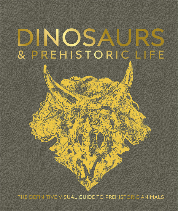 [object Object] «Dinosaurs and Prehistoric Life. The definitive visual guide to prehistoric animals» - фото №1