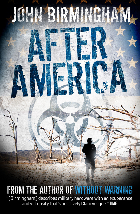 Бумажная книга «Without Warning. After America», автор Джон Бирмингем - фото №1
