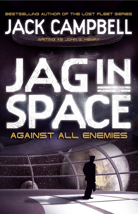 Бумажная книга «JAG in Space. Against All Enemies. Book 4», автор Джек Кэмпбелл - фото №1