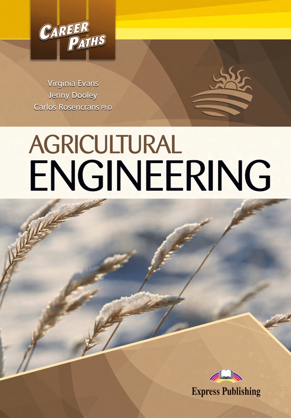 [object Object] «Career Paths. Agricultural Engineering. Student's Book (with Digibooks Application)», авторів Вірджинія Еванс, Дженні Дулі, Карлос Розенкранс - фото №1