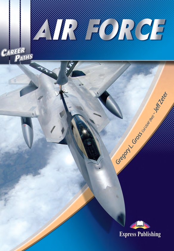 [object Object] «Career Paths. Air Force. Student's Book (with Digibooks App)», авторов Грегори Л. Гросс, Джефф Зетер - фото №1
