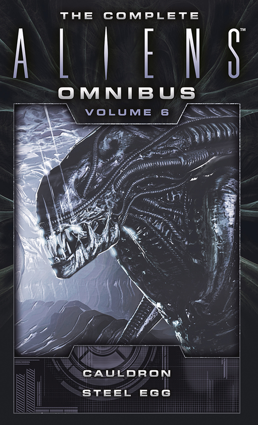 Паперова книга «The Complete Aliens Omnibus. Volume 6 (Cauldron, Steel Egg)», авторів Джон Ширлі, Даян Кері - фото №1