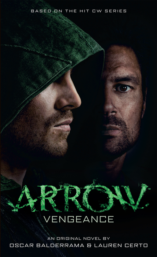 Паперова книга «Arrow - Vengeance. Book 1», авторів Оскар Бальдеррама, Лорен Серто - фото №1