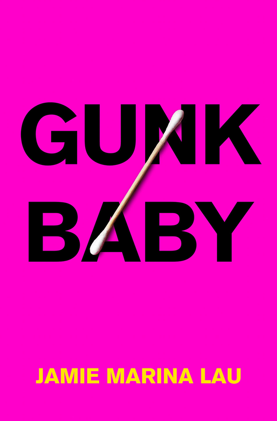 Паперова книга «Gunk Baby», автор Джеймі Маріна Лау - фото №1