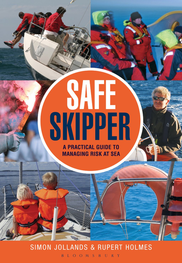 Паперова книга «Safe Skipper: A practical guide to managing risk at sea», авторів Саймон Джолландс, Руперт Холмс - фото №1