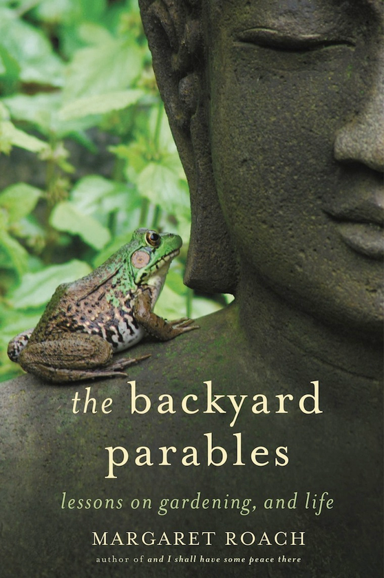 Бумажная книга «The Backyard Parables. Lessons on Gardening, and Life», автор Маргарет Роуч - фото №1