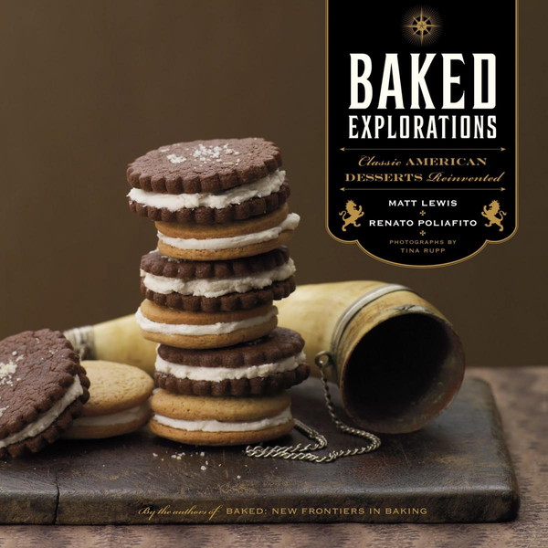 Бумажная книга «Baked Explorations. Classic American Desserts Reinvented», авторов Мэтт Льюис, Ренато Полиафито - фото №1