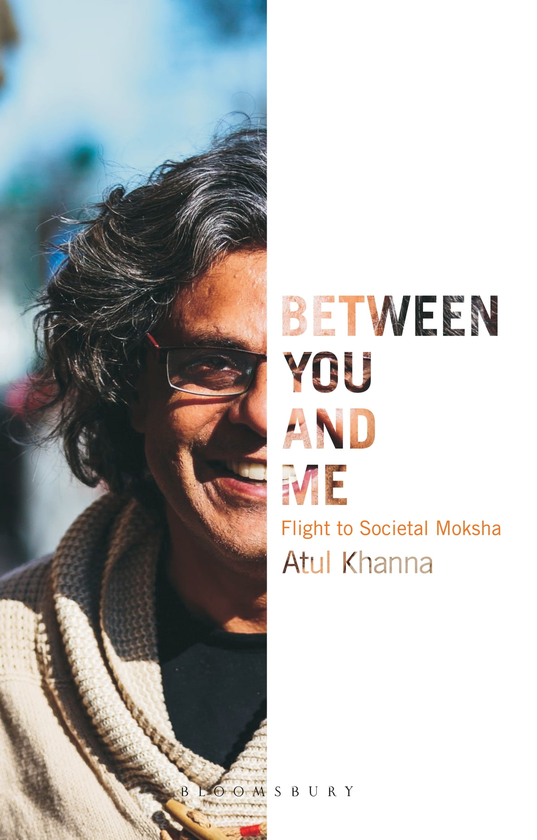 Паперова книга «Between You and Me : Flight to Societal Moksha», автор Атул Кханна - фото №1
