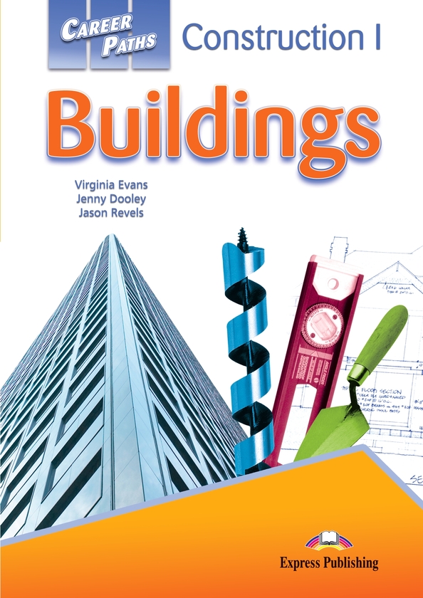 [object Object] «Career Paths. Construction I Buildings. Student's Book (with Digibooks Application)», авторів Вірджинія Еванс, Дженні Дулі, Джейсон Ревелс - фото №1