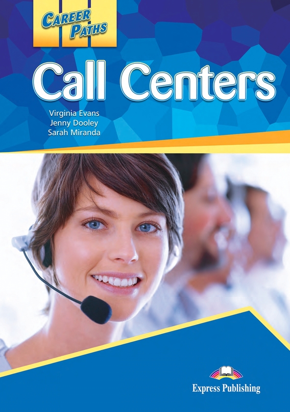 [object Object] «Career Paths. Call Centers. Student's Book (with Digibooks App)», авторів Вірджинія Еванс, Дженні Дулі, Сара Міранда - фото №1