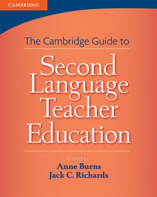 Бумажная книга «Cambridge Guide to Second Language. Teacher Education », автор Энн Бернс - фото №1