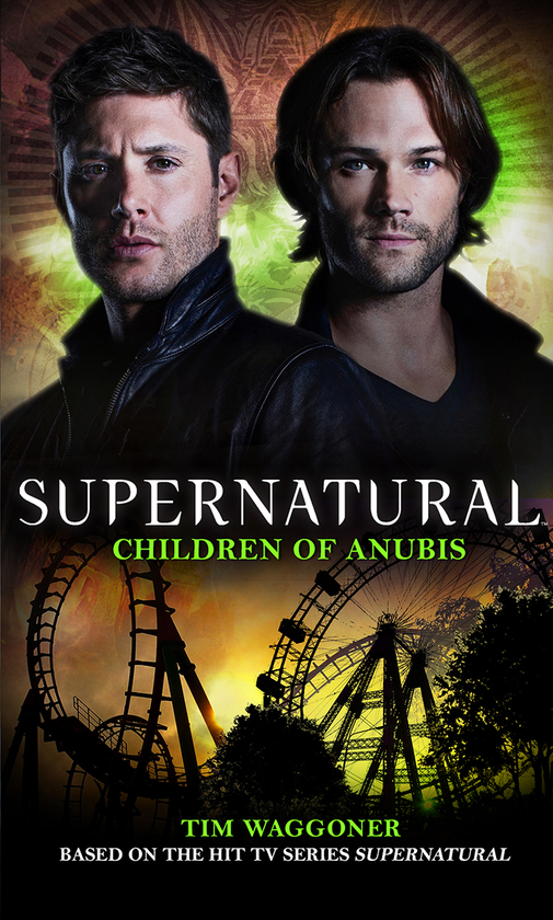 Бумажная книга «Supernatural - Children of Anubis», автор Тим Ваггонер - фото №1
