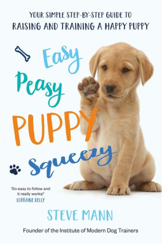 [object Object] «Easy Peasy Puppy Squeezy. Your simple step-by-step guide to raising and training a happy puppy or dog», автор Стів Манн - фото №1